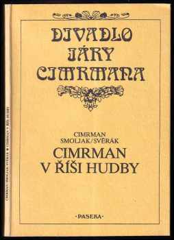 Cimrman v říši hudby - Zdeněk Svěrák, Ladislav Smoljak, Jára da Cimrman (1992, Paseka) - ID: 838512