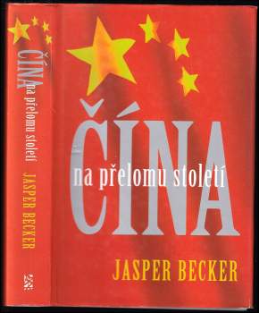 Jasper Becker: Čína na přelomu století