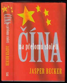Jasper Becker: Čína na přelomu století