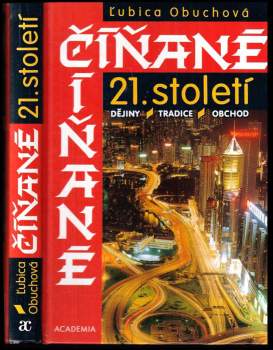 Číňané 21. století : dějiny - tradice - obchod