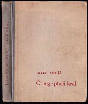 Čing - ptačí král ILUSTRACE ZDENĚK BURIAN - Josef Kovář (1944, Vilém Šmidt) - ID: 531221