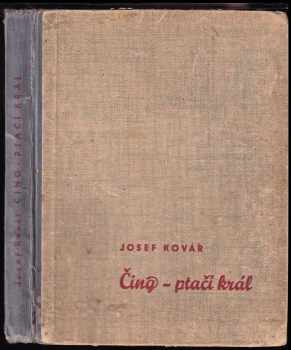 Josef Kovář: Čing - ptačí král