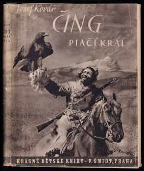 Čing - ptačí král - Josef Kovář (1944, V. Šmidt) - ID: 656239