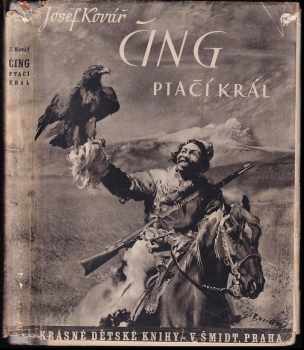 Čing - ptačí král - Josef Kovář (1944, V. Šmidt) - ID: 702007