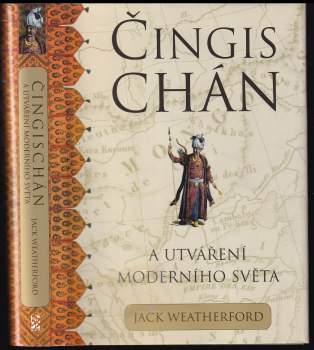 Jack Weatherford: Čingischán a utváření moderního světa