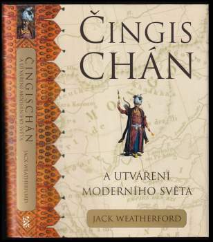 Jack Weatherford: Čingischán a utváření moderního světa