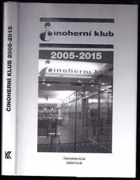 Činoherní klub 2005-2015