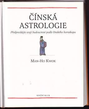 Man-Ho Kwok: Čínská astrologie