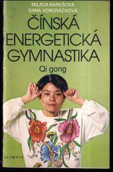 Milada Barešová: Čínská energetická gymnastika Qi gong