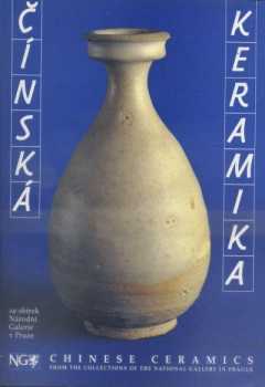 Milena Horáková: Čínská keramika ze sbírek Národní galerie v Praze