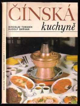 Čínská kuchyně - Miroslav Tomaník, Rudolf Skřivan (1983, Merkur) - ID: 841094