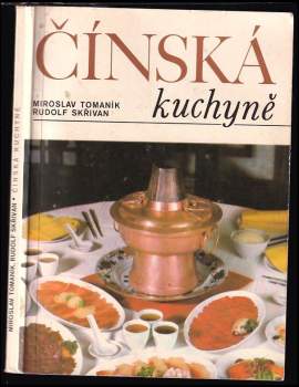 Čínská kuchyně - Miroslav Tomaník, Rudolf Skřivan (1983, Merkur) - ID: 788273