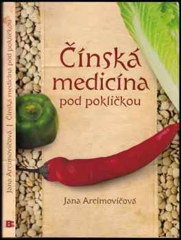 Jana Arcimovičová: Čínská medicína pod pokličkou