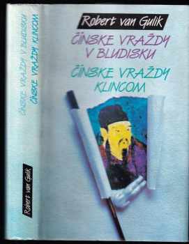 Robert van Gulik: Čínske vraždy v bludisku ; Čínske vraždy klincom