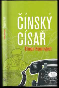 Tilman Rammstedt: Čínský císař