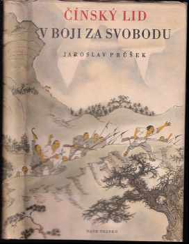Jaroslav Průšek: Čínský lid v boji za svobodu