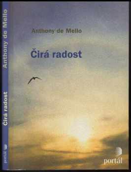 Anthony De Mello: Čirá radost