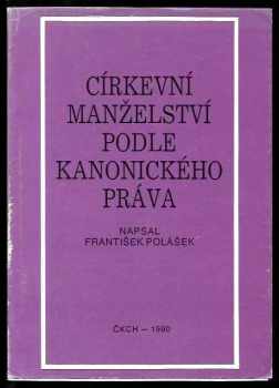 František Polášek: Církevní manželství podle kanonického práva
