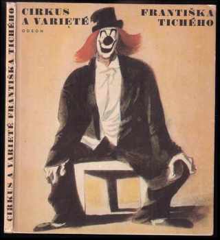Cirkus a varieté Františka Tichého - František Dvořák (1967, Odeon) - ID: 526600