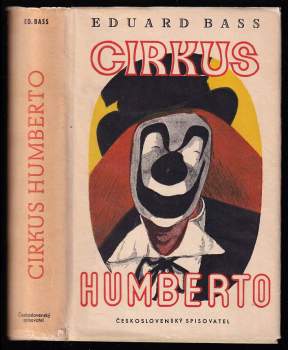 Cirkus Humberto : román - Eduard Bass (1953, Československý spisovatel) - ID: 835663