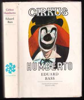 Cirkus Humberto - Eduard Bass (1985, Československý spisovatel) - ID: 447556