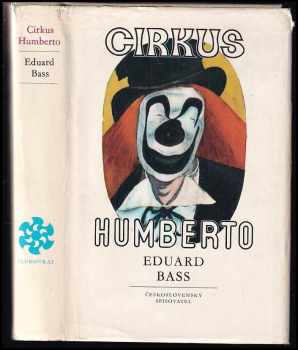 Cirkus Humberto - Eduard Bass (1985, Československý spisovatel) - ID: 628668