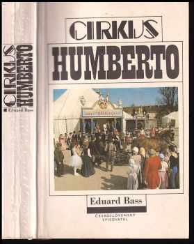 Cirkus Humberto - Eduard Bass (1988, Československý spisovatel) - ID: 476522