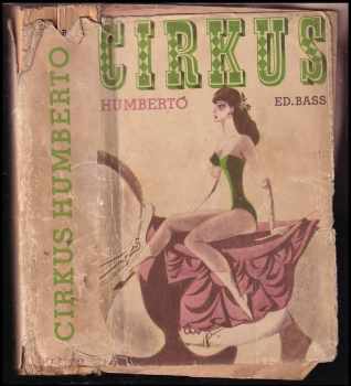 Cirkus Humberto : román - Eduard Bass (1941, František Borový) - ID: 1599351