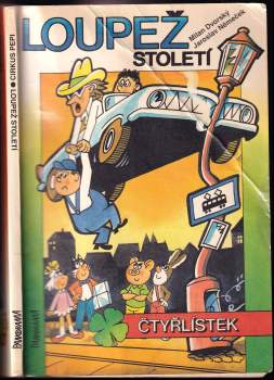 Stanislav Hojka: Cirkus Pepi, Loupež století