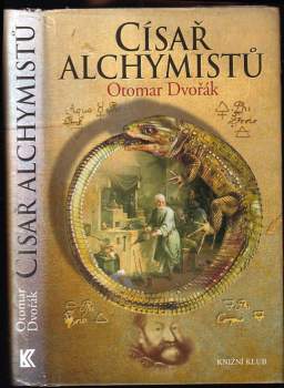 Otomar Dvořák: Císař alchymistů