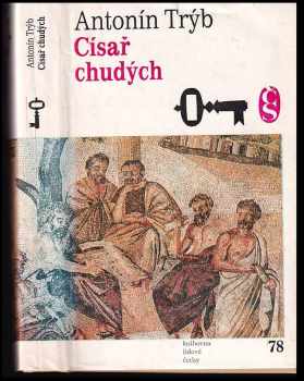 Císař chudých - Antonín Trýb, Michal Romberg, Gaius Aurelius Valerius Diocletianus (1978, Československý spisovatel) - ID: 63171