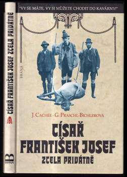 Císař František Josef zcela privátně
