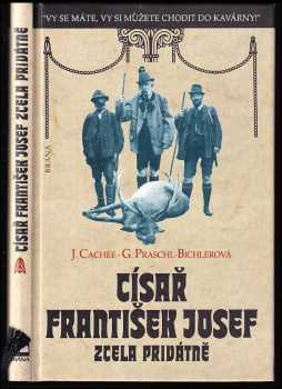 Císař František Josef zcela privátně