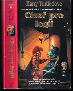 Císař pro legii : [druhá kniha Videssoského cyklu] - Harry Turtledove (1999, Classic) - ID: 329469