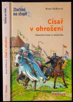 Renée Holler: Císař v ohrožení
