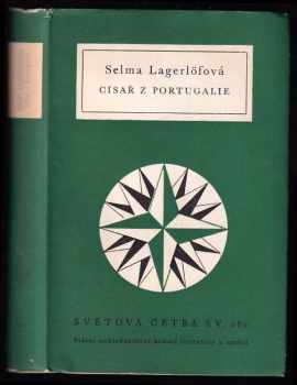 Císař z Portugalie - Selma Lagerlöf (1962, Státní nakladatelství krásné literatury a umění) - ID: 58015