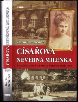Katrin Unterreiner: Císařova nevěrná milenka