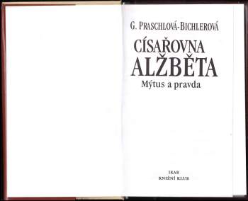 Gabriele Praschl-Bichler: Císařovna Alžběta