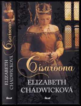 Elizabeth Chadwick: Císařovna