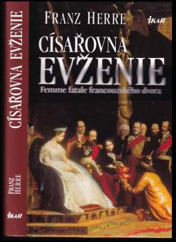 Franz Herre: Císařovna Evženie