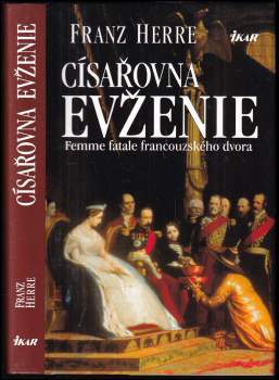 Franz Herre: Císařovna Evženie