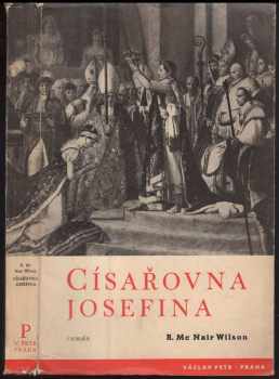 R. McNair Wilson: Císařovna Josefina - román
