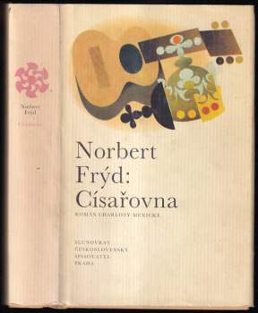 Císařovna : román Charloty Mexické