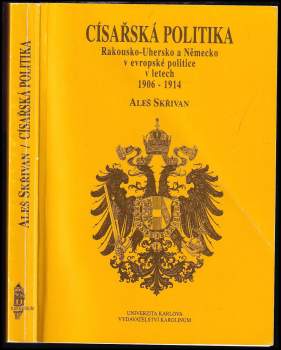 Aleš Skřivan: Císařská politika