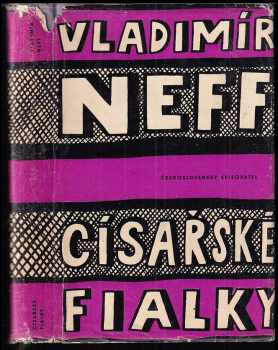 Císařské fialky - Vladimír Neff (1961, Československý spisovatel) - ID: 176752