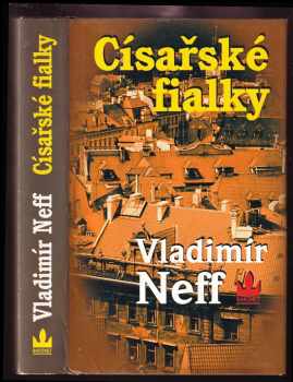 Vladimír Neff: Císařské fialky