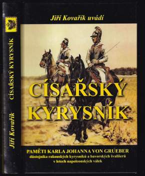 Karl Johann von Grueber: Císařský kyrysník