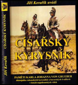 Karl Johann von Grueber: Císařský kyrysník