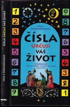 Čísla určují váš život : numerologie : cesta k lepšímu poznání sebe sama i ostatních