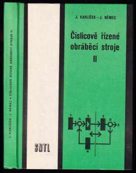 Jan Karliček: Číslicově řízené obráběcí stroje